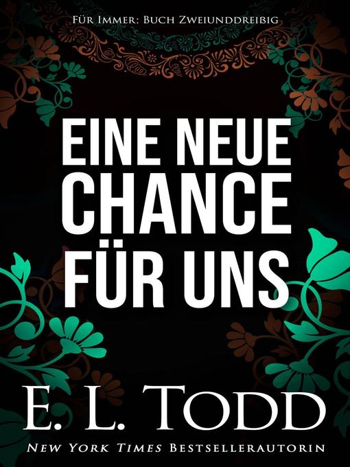 Title details for Eine neue Chance für uns by E. L. Todd - Available